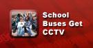 School Buses Get CCTV Camera Upgrades