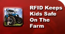 RFID Keeps Kids Safe On The Farm